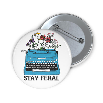 Stay feral button feminist pin book lover gift idea girls gone feral accessories feral girl button unhinged accessory pin writer gift idea