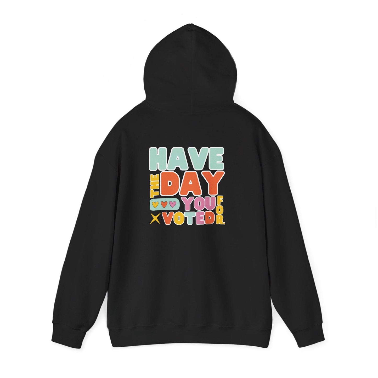 Have the day you voted for hoodie retro political sweatshirt anti Trump gift idea funny liberal hoodie leftist shirt democrat gift idea