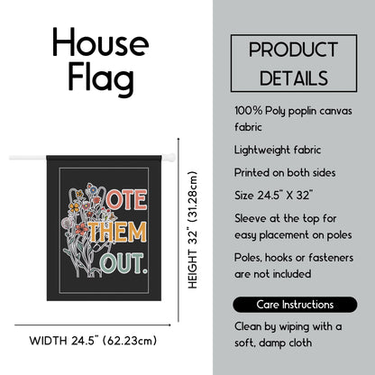 Vote them out house flag fuck Trump garden banner anti war merch democrat gift idea feminist house flag pro democracy merch anti Trump flag