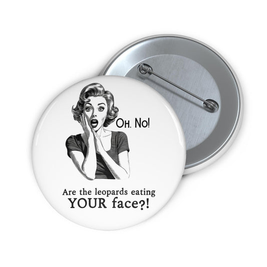 Leopards eating faces party button sarcastic political pin anti Trump button fuck Trump merch anti MAGA apparel FDT pin pro immigration pin