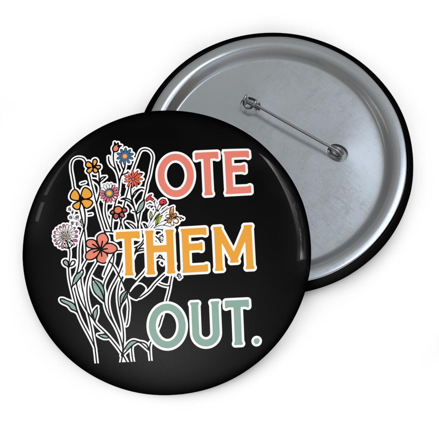 Vote them out button leftist political pin democrat gift idea anti fascism merch reproductive rights button protest apparel pro choice pin