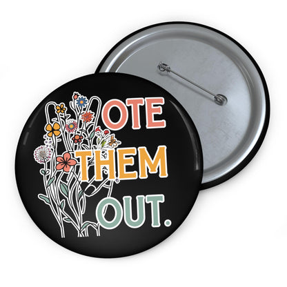 Vote them out button leftist political pin democrat gift idea anti fascism merch reproductive rights button protest apparel pro choice pin