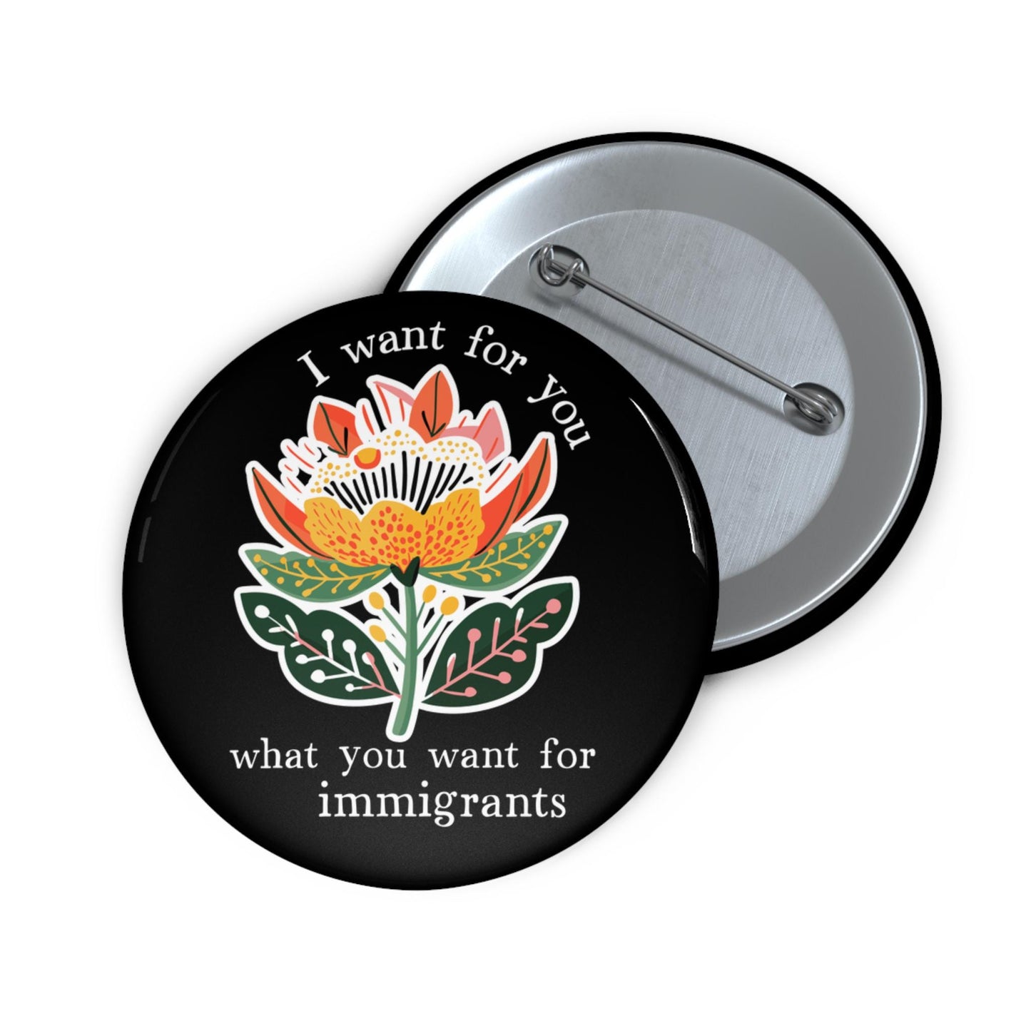 Human rights button floral abolish ICE pin anti racism merch pro immigration rights button fuck Trump merch activist gift idea equality pin
