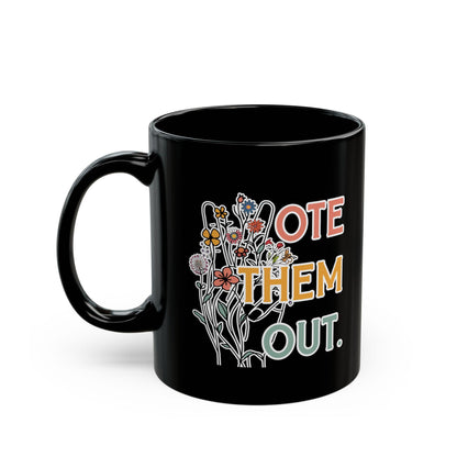 Vote Them Out Anti-MAGA Coffee Mug Fuck Trump Coffee Cup Womens Rights Merch Protect Roe v. Wade Mug Social Justice Cup Vote Out Republicans