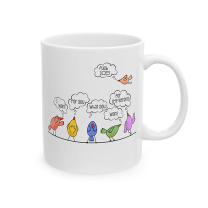 I Want For You What You Want For Immigrants...Fuck ICE Mug Defend Immigrant Rights Merch Social Justice Mug Leftist Gift Idea Fuck Trump