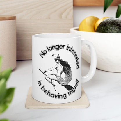 No Longer Interested In Behaving Myself Witchy Feminist Mug Girls Will Be Girls Coffee Cup Feminist Halloween Gift Idea Hex The Patriarchy