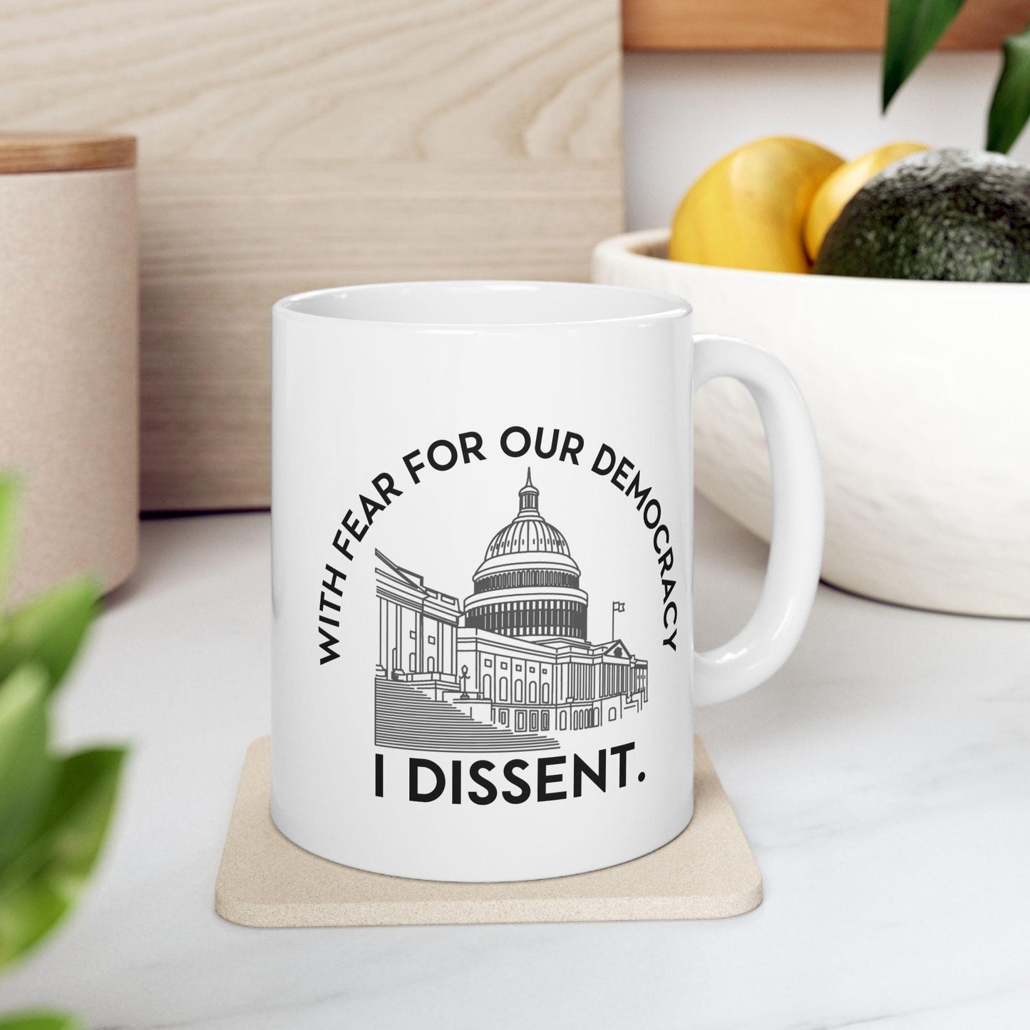 With Fear For Our Democracy, I Dissent Mug Sonia Sotomayor Coffee Cup Womens Rights Merch Fuck Trump Gift Idea Womens Rights Coffee Mug