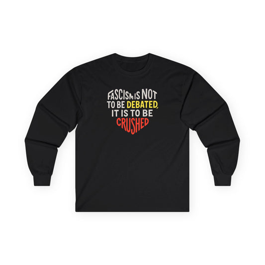 Crush Fascism Long Sleeve Shirt Fuck Trump Apparel No Kings in America Merch Fuck Trump Shirt Antifa Apparel Pro Democracy Fuck ICE Shirt
