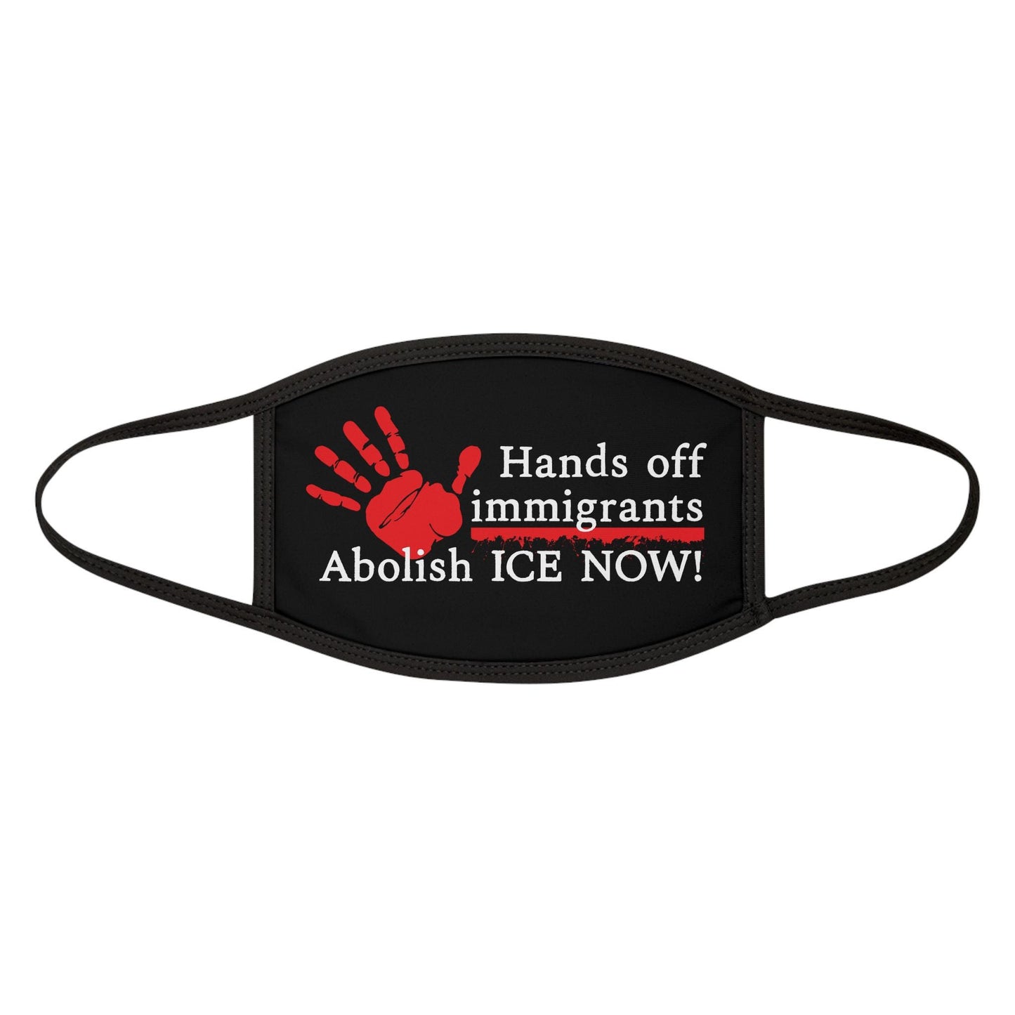 Hands Off Immigrants Face Mask