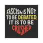 Anti Fascist Car Magnet Crush Fascism Not Debated Political Vehicle Sign for Leftist Drivers Protesters and Radical Activist Visibility