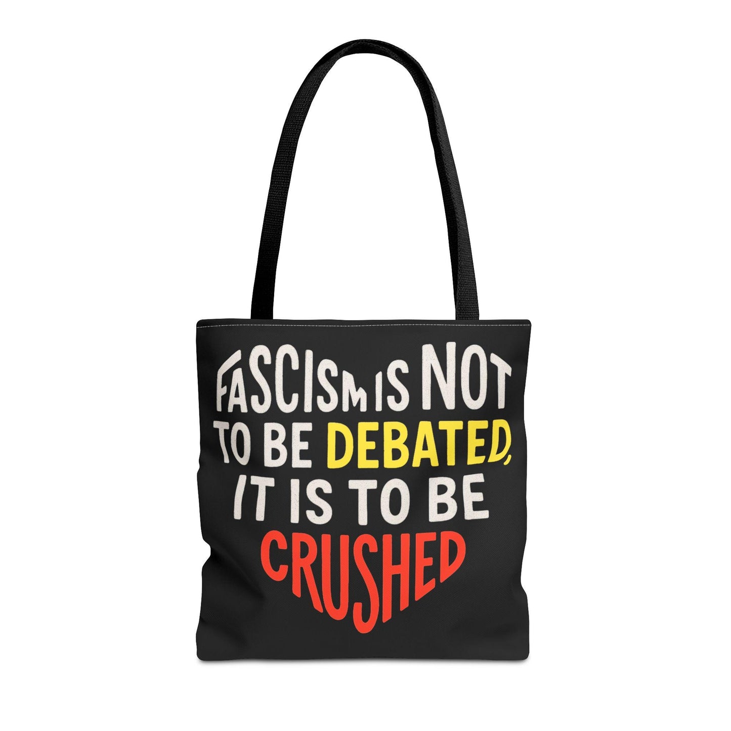 Anti Fascist Tote Bag Crush Fascism Not Debated Political Statement Eco Bag for Protesters Leftist Activists and Radical Comrades