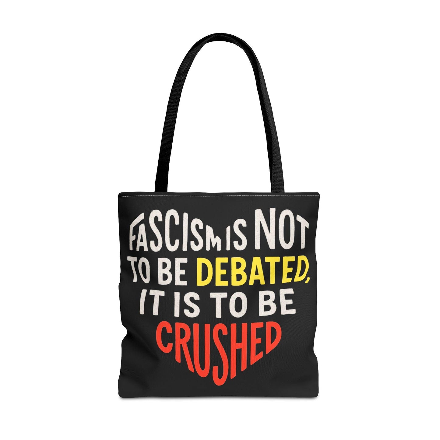 Anti Fascist Tote Bag Crush Fascism Not Debated Political Statement Eco Bag for Protesters Leftist Activists and Radical Comrades
