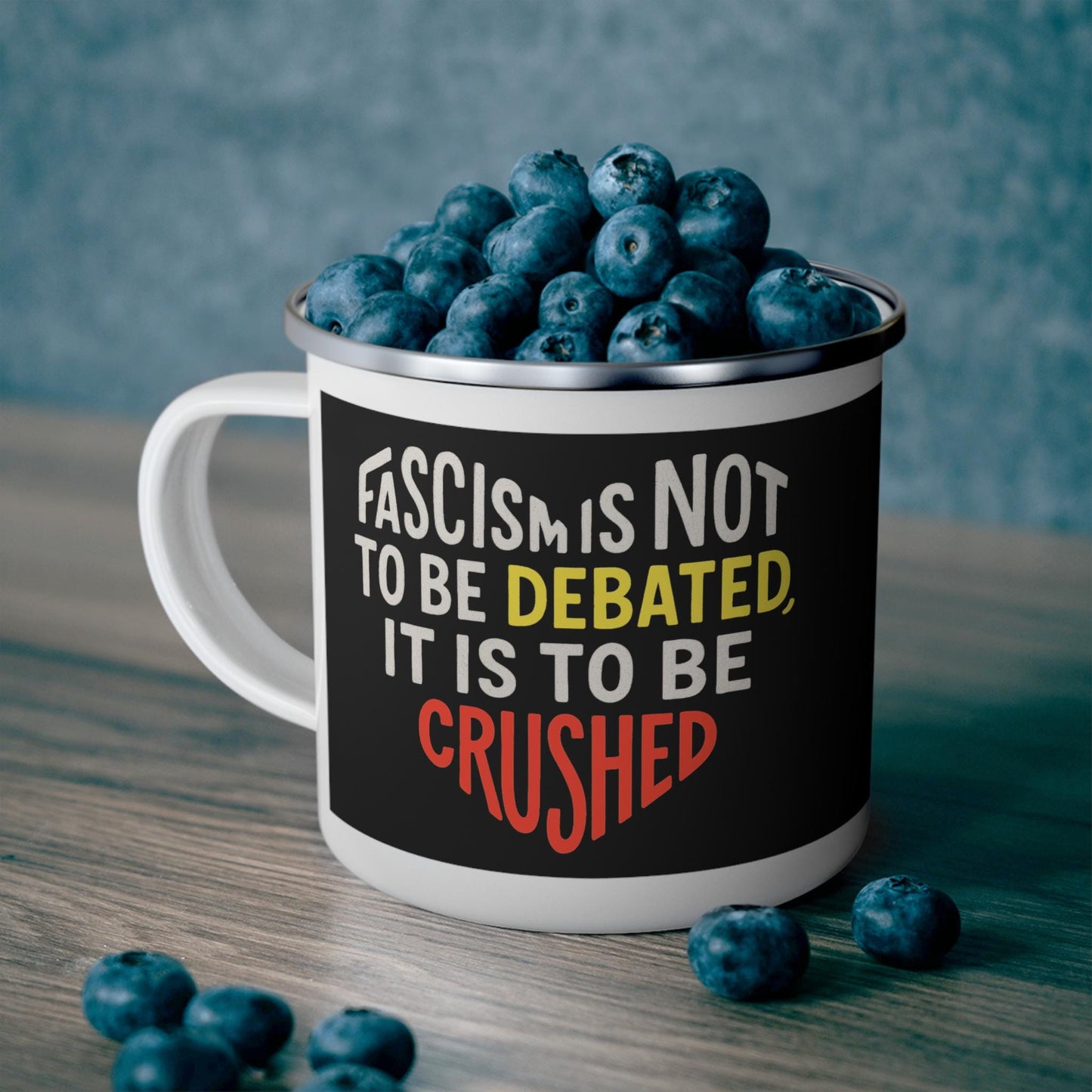 Anti Fascist Enamel Mug Crush Fascism Not Debated Radical Coffee Cup Gift for Activists Anarchists Protesters and Leftist Comrades