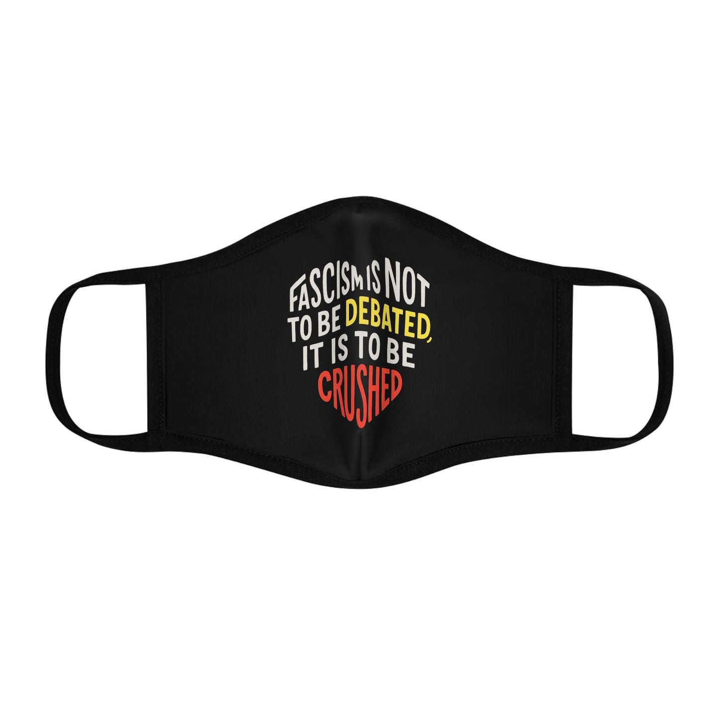 Anti Fascist Face Mask Crush Fascism Not Debated Protest Mask for Activists Anarchists Leftist Streetwear and Political Resistance