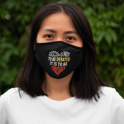 Anti Fascist Face Mask Crush Fascism Not Debated Protest Mask for Activists Anarchists Leftist Streetwear and Political Resistance