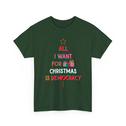 All I Want for Christmas Is Democracy T-Shirt Political Holiday Tee Anti Fascism Christmas Shirt Subtle Anti Trump Holiday Merch