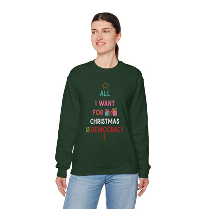 All I Want For Is Democracy Sweatshirt Political Holiday Shirt No Kings For Christmas Sweatshirt Anti Trump Holiday Gift Idea