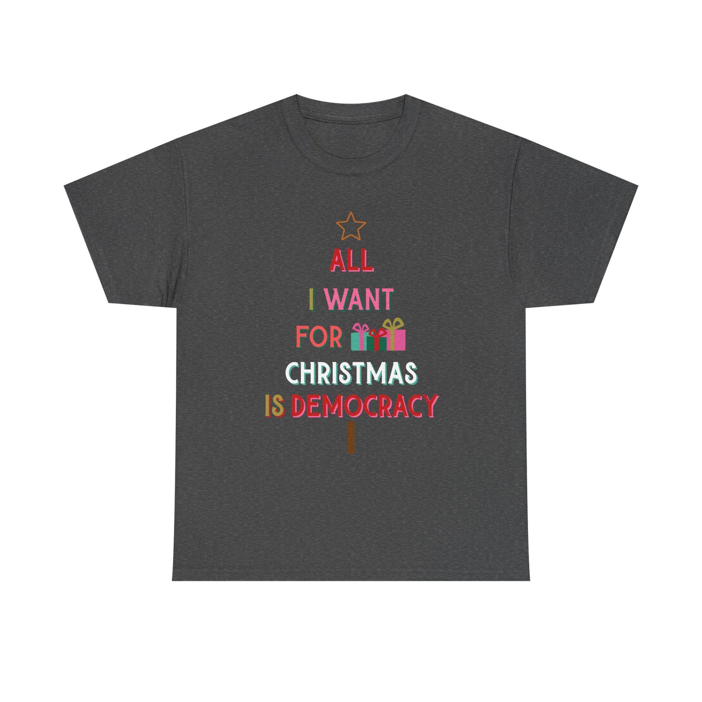 All I Want for Christmas Is Democracy T-Shirt Political Holiday Tee Anti Fascism Christmas Shirt Subtle Anti Trump Holiday Merch