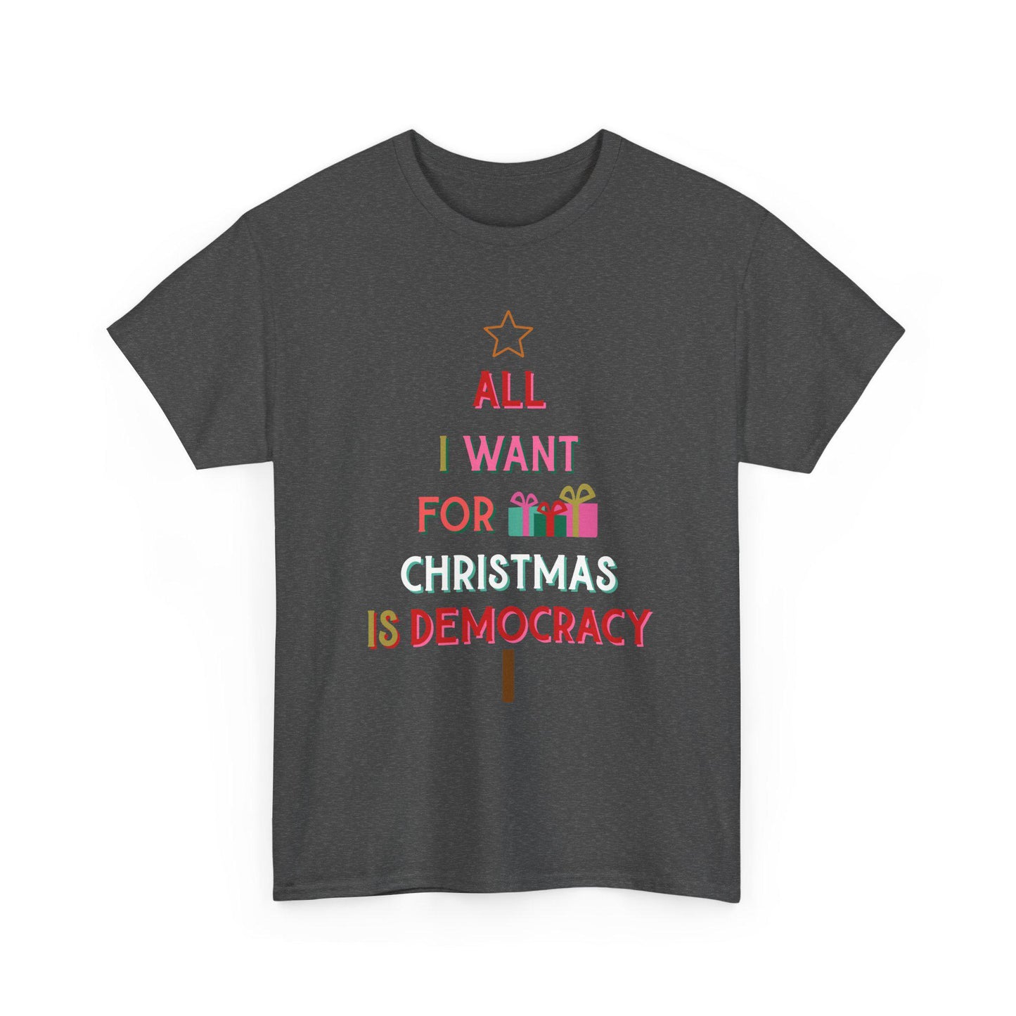 All I Want for Christmas Is Democracy T-Shirt Political Holiday Tee Anti Fascism Christmas Shirt Subtle Anti Trump Holiday Merch