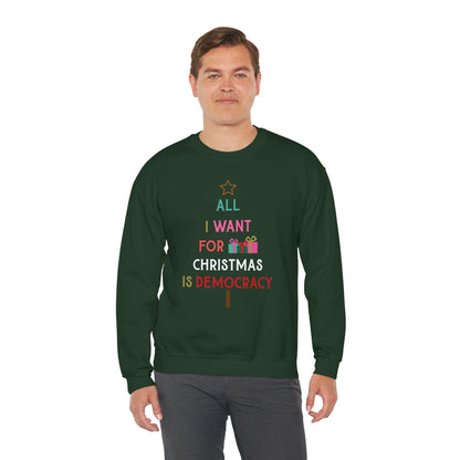 All I Want For Is Democracy Sweatshirt Political Holiday Shirt No Kings For Christmas Sweatshirt Anti Trump Holiday Gift Idea
